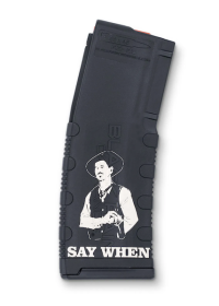 BRO 30RDMAG LSRD SAY WHEN